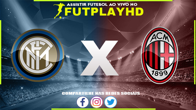 Assistir Inter x Milan AO VIVO Online 05/02/2023