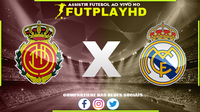 Assistir Mallorca x Real Madrid AO VIVO Online 05/02/2023