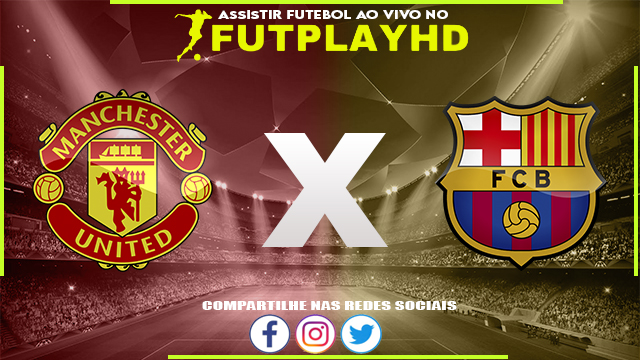 Assistir Manchester United x Barcelona 23/02/2023