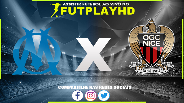 Assistir Olympique Marseille X Nice AO VIVO Online 05/02/2023