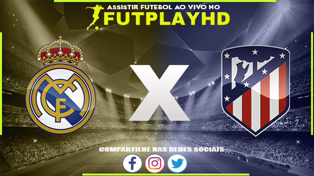 Assistir Real Madrid x Atletico Madrid 25/02/2023