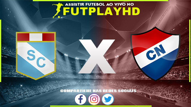 Assistir Sporting Cristal x Nacional Asuncion 28/02/2023