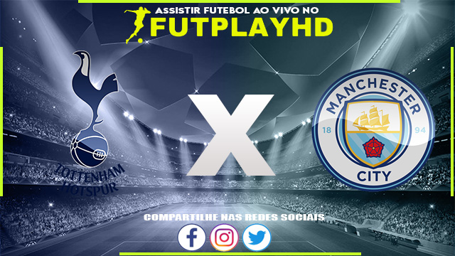 Assistir Tottenham x Manchester City AO VIVO Online 05/02/2023