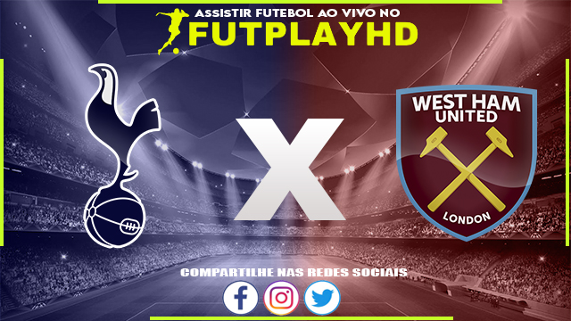 Assistir Tottenham x West Ham Online 19/02/2023