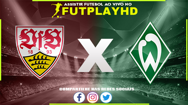 Assistir Stuttgart x Werder Bremen AO VIVO Online 05/02/2023