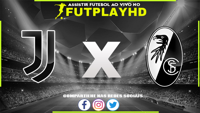 Assistir Juventus x Freiburg 09/03/2023