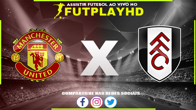 Assistir Manchester United x Fulham 19/03/2023