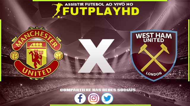 Assistir Manchester United x West Ham 01/03/2023