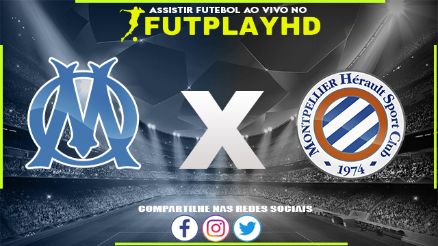 Assistir Olympique Marseille x Montpellier 31/03/2023