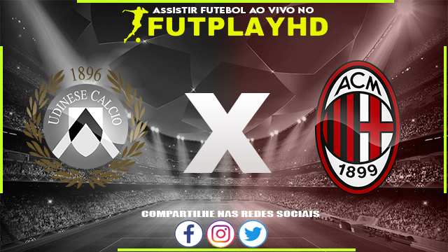 Assistir Udinese x Milan 18/03/2023