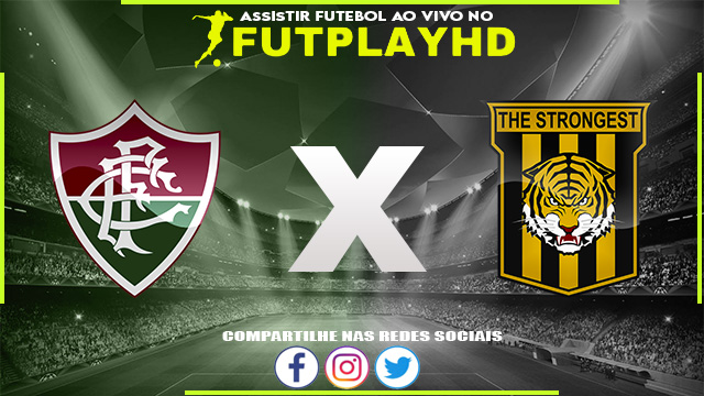 Assistir Fluminense x The Strongest 18/04/2023