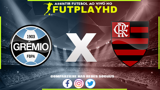 Assistir Grêmio x Flamengo 17/04/2023