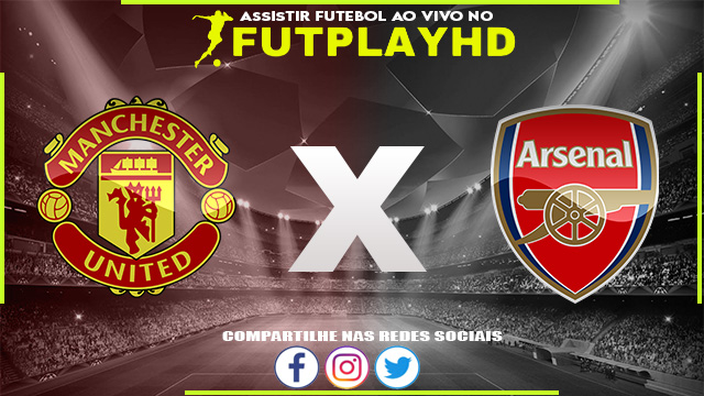 Assistir Manchester United x Arsenal 19/04/2023