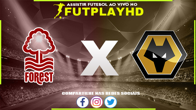 Assistir Nottingham Forest x Wolverhampton 01/04/2023