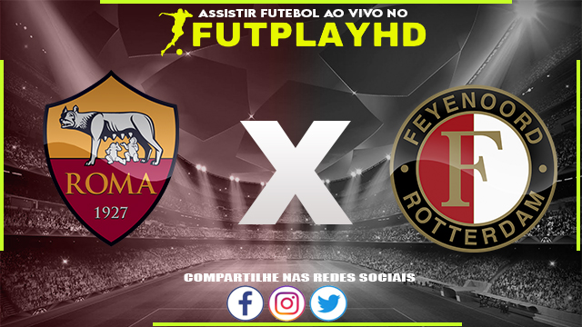 Assistir Roma x Feyenoord 20/04/2023