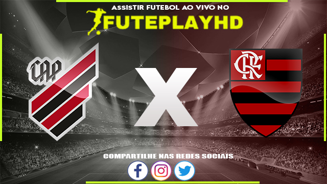 Assistir Athletico PR x Flamengo 07/05/2023