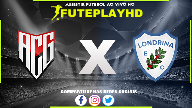 Assistir Atlético GO x Londrina 08/05/2023