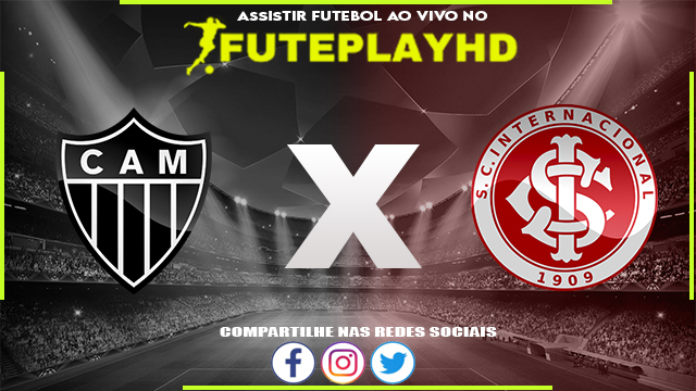 Assistir Atlético-MG x Internacional Online HD 13/05/2023