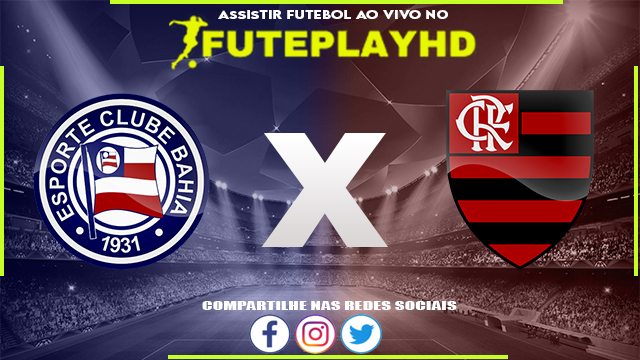 Assistir Bahia x Flamengo Online HD 13/05/2023