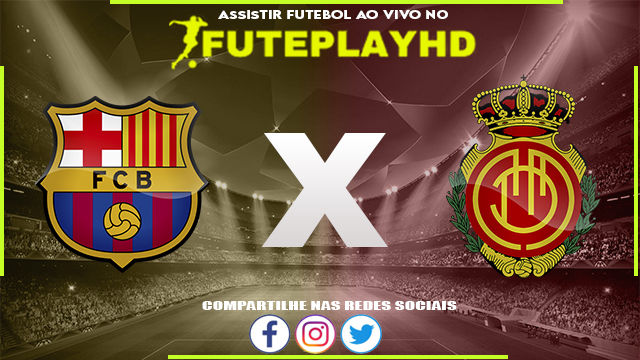 Assistir Barcelona x Mallorca AO VIVO Online 28/05/2023