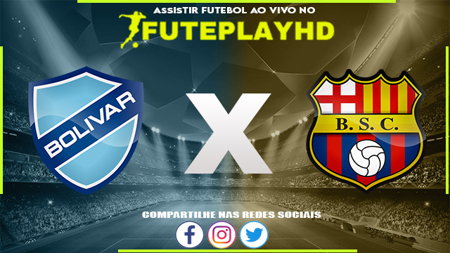 Assistir Bolívar x Barcelona Online HD 23/05/2023