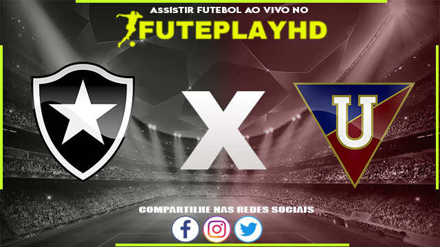 Assistir Botafogo x LDU de Quito 04/05/2023