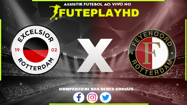 Assistir Excelsior x Feyenoord 07/05/2023