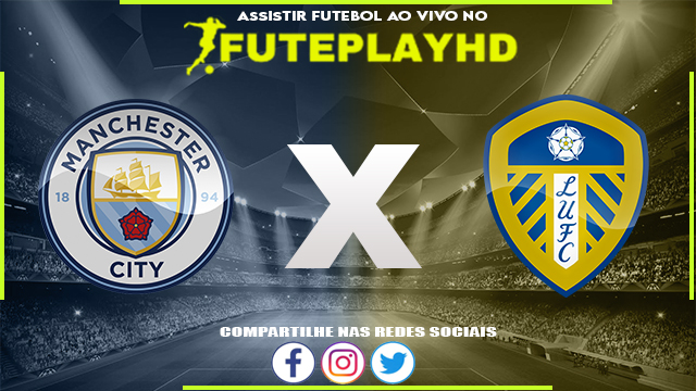 Assistir Manchester City x Leeds 06/05/2023