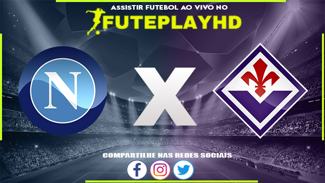 Assistir Napoli x Fiorentina 07/05/2023