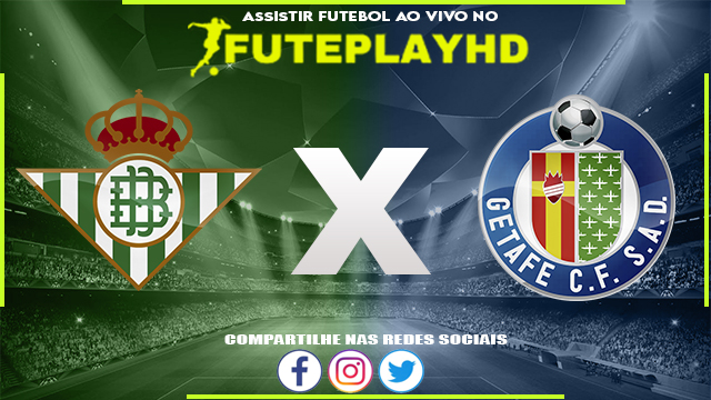 Assistir Real Betis x Getafe Online HD 24/05/2023