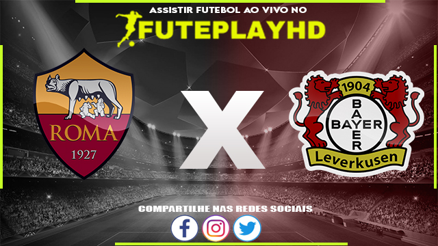 Assistir Roma x Bayer Leverkusen Online HD 11/05/2023