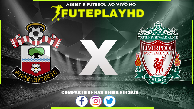 Assistir Southampton x Liverpool AO VIVO Online 28/05/2023