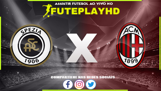 Assistir Spezia x Milan Online HD 13/05/2023