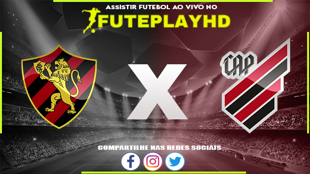 Assistir Sport x Athletico PR AO VIVO Online 30/05/2023