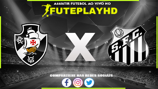 Assistir Vasco x Santos Online HD 14/05/2023