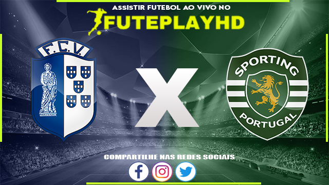 Assistir Vizela x Sporting Online HD 26/05/2023