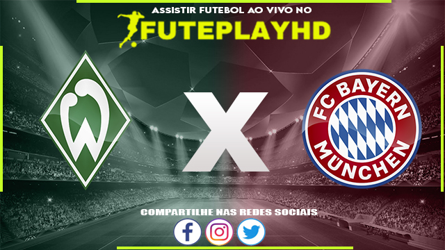 Assistir Werder Bremen x Bayern Munique 06/05/2023