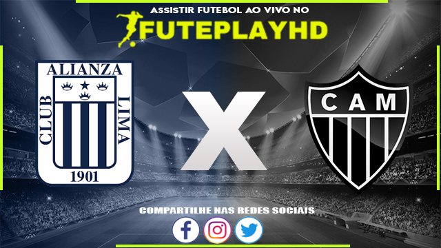 Assistir Alianza Lima x Atlético-MG AO VIVO Online 06/06/2023