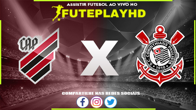 Assistir Athletico PR x Corinthians AO VIVO Online 24/06/2023