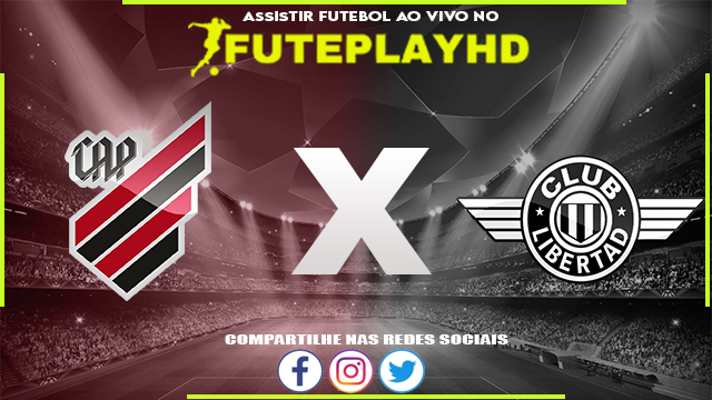 Assistir Athletico PR x Libertad AO VIVO Online 06/06/2023