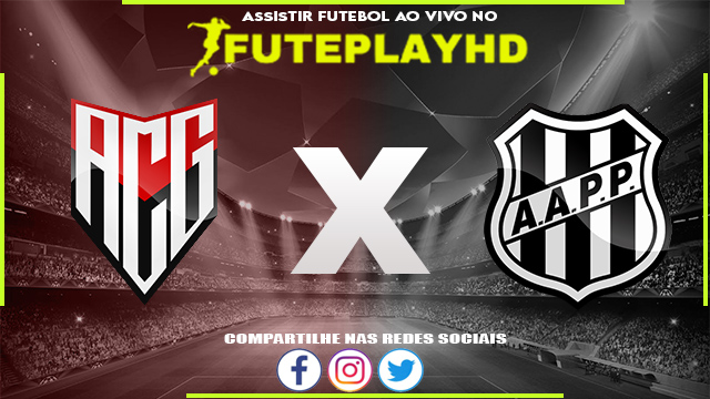 Assistir Atlético GO x Ponte Preta AO VIVO Online 23/06/2023