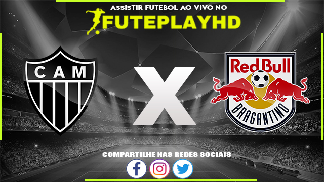 Assistir Atlético-MG x RB Bragantino AO VIVO Online 10/06/2023