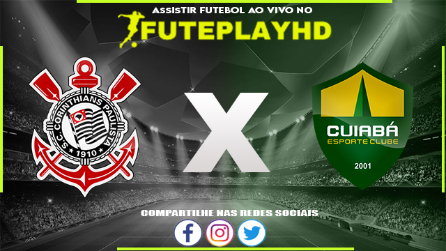 Assistir Corinthians x Cuiabá AO VIVO Online 10/06/2023