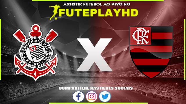 Assistir Corinthians x Flamengo AO VIVO Online 05/06/2023