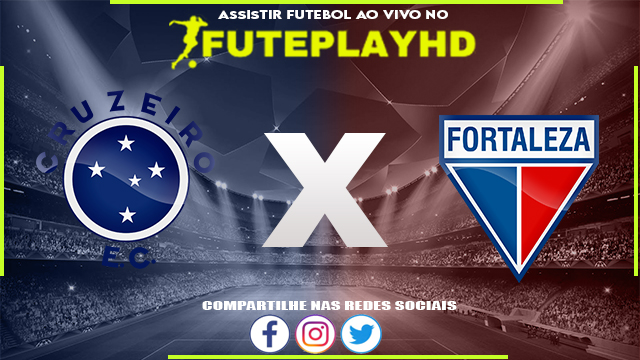 Assistir Cruzeiro x Fortaleza AO VIVO Online 21/06/2023