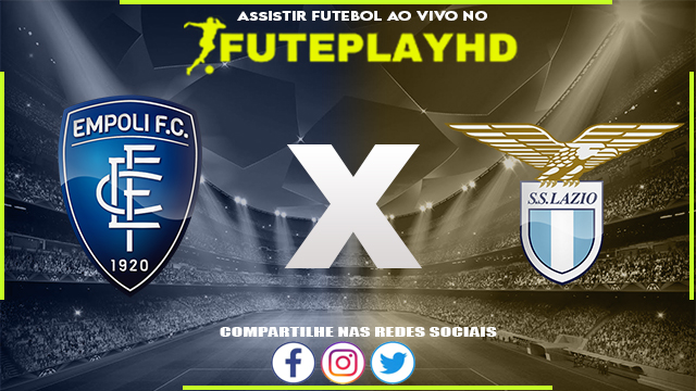 Assistir Empoli x Lazio AO VIVO Online 03/06/2023