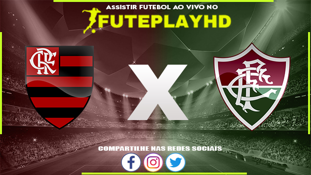 Assistir Flamengo x Fluminense AO VIVO Online 01/06/2023