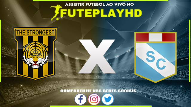 Assistir The Strongest x Sporting Cristal AO VIVO Online 07/06/2023