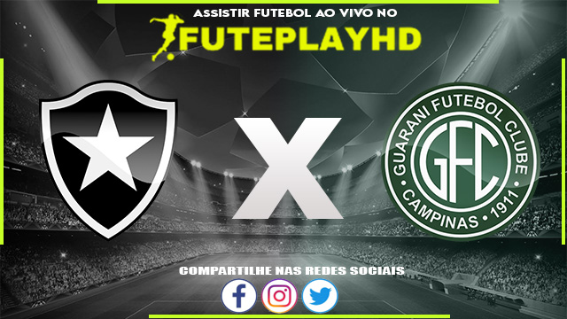 Assistir Botafogo SP x Guarani AO VIVO Online 03/07/2023