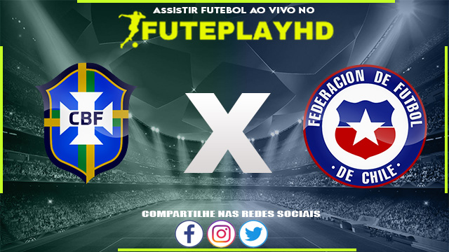 Assistir Brasil x Chile AO VIVO Online 01/07/2023